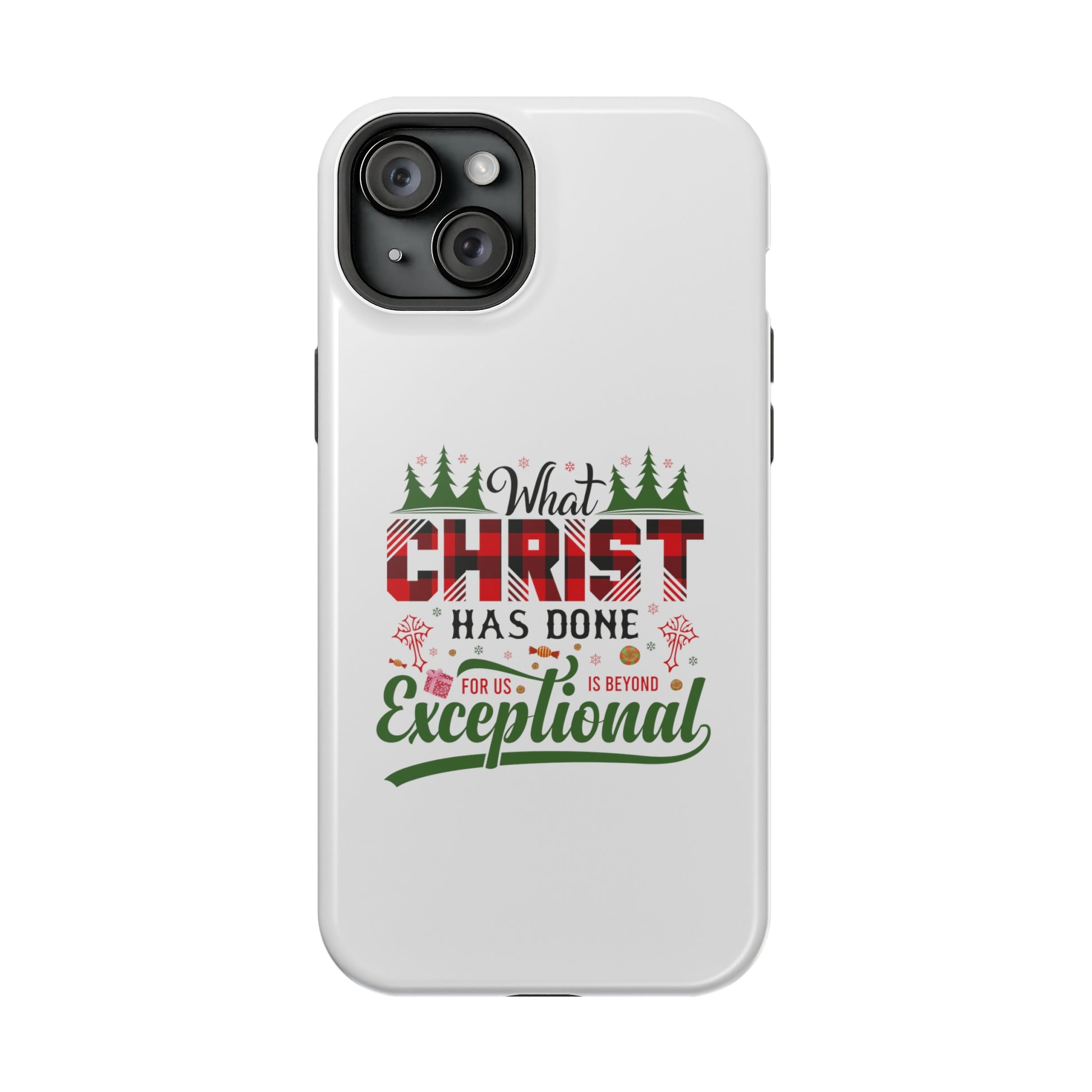 What Christ Has Done For Us Is Beyond Exceptional - MagSafe Tough Case