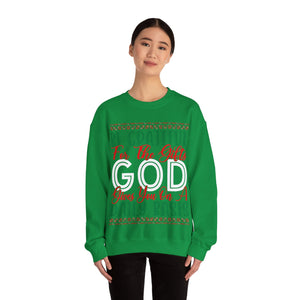 Be Grateful For The Gifts God Gives You On A Daily basis - Crewneck Sweatshirt