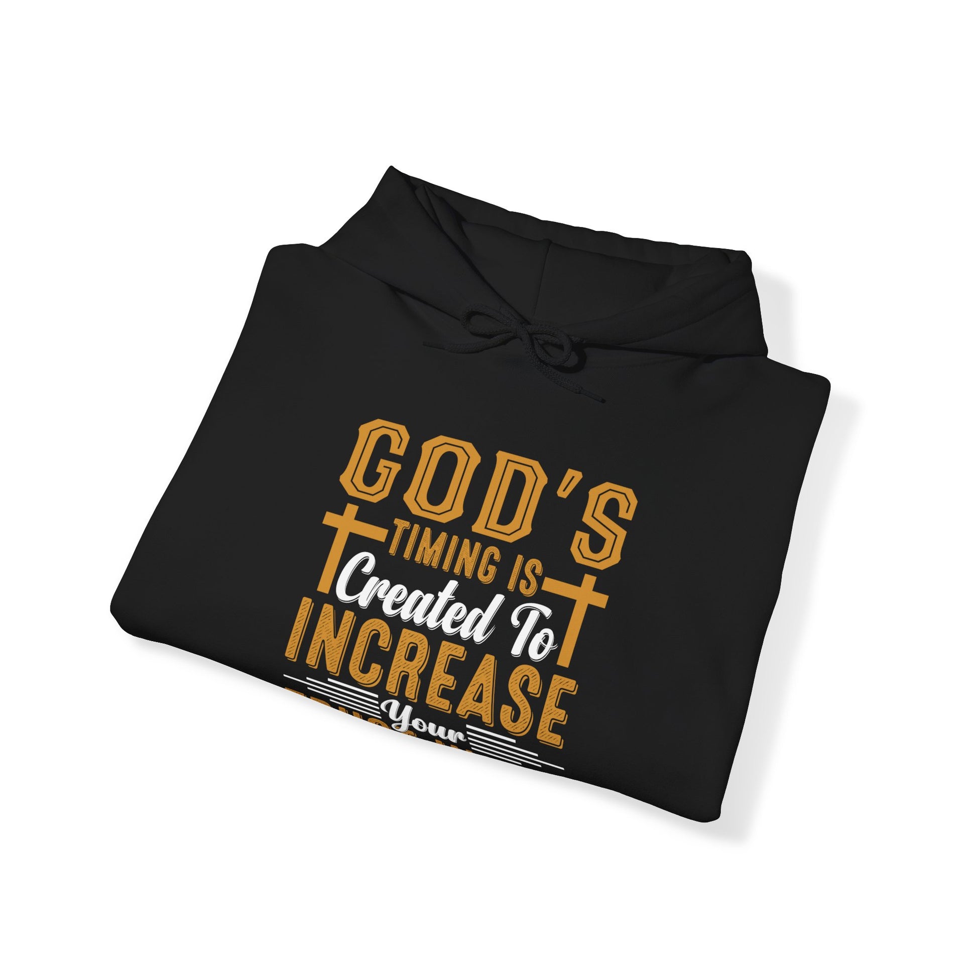 God's Timing Is Created To Increase Your Trust In Him - Unisex Hoodie