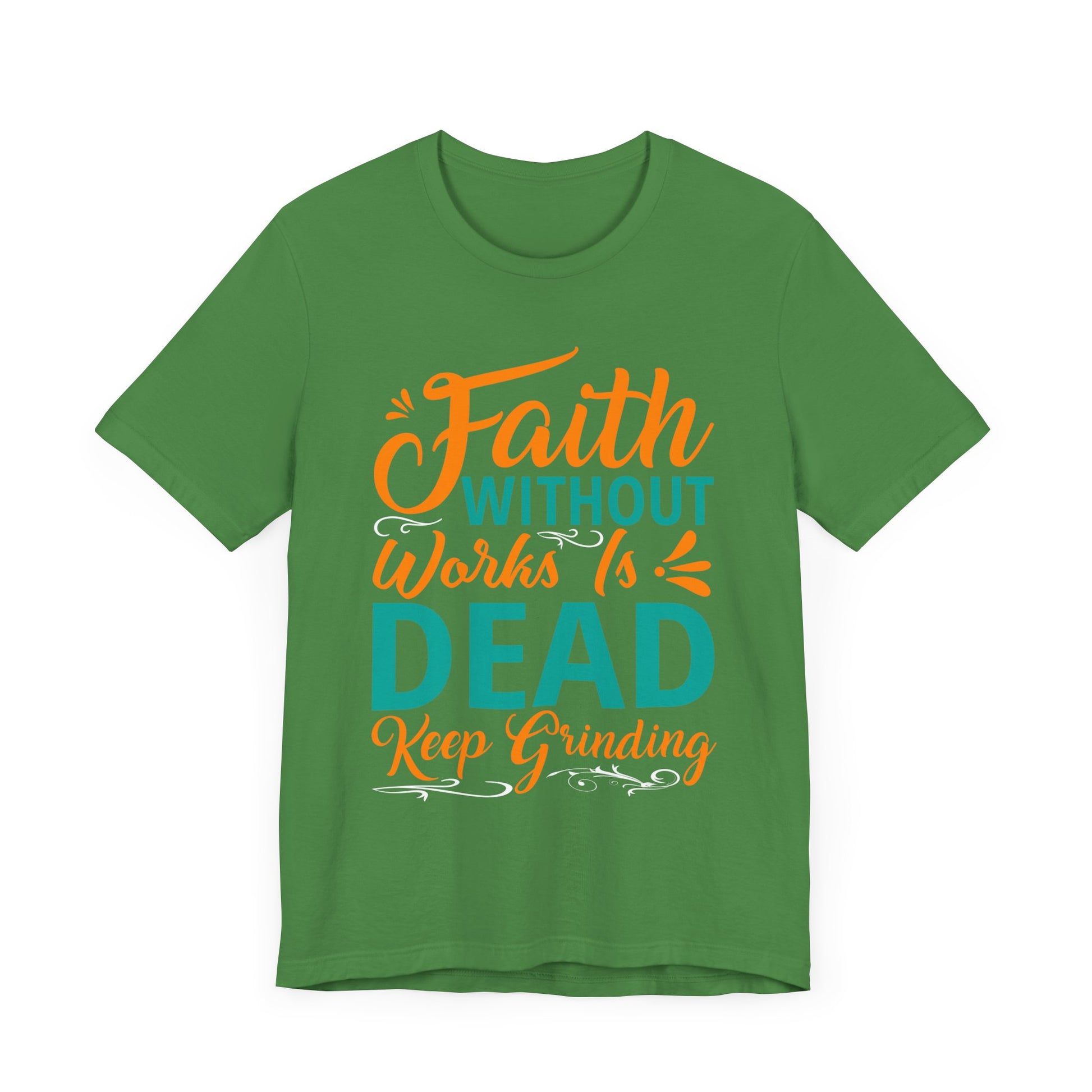 Faith Without Works Is Dead - Unisex Jersey Short Sleeve Tee