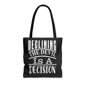 Declining the devil is a decision - Tote Bag