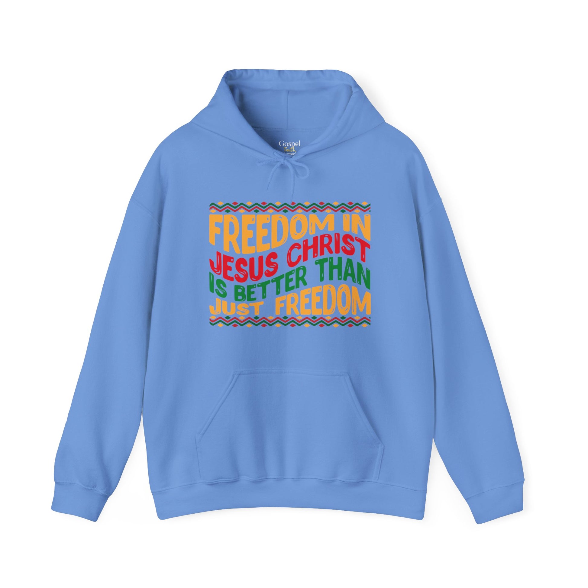 Freedom In Jesus Christ Is Better Than Just Freedom - Unisex Hoodie