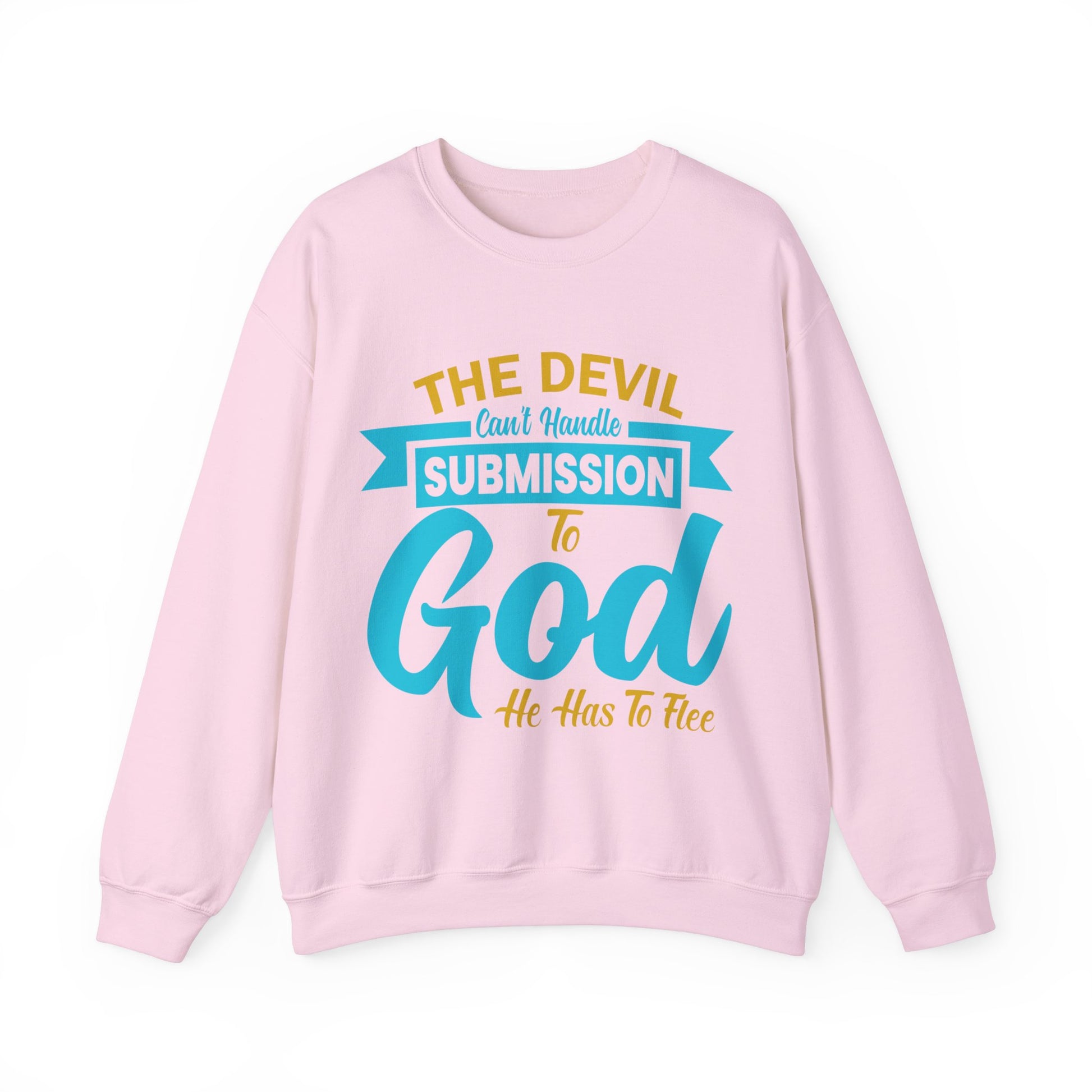 The Devil Can't Handle Submission To God - Sweatshirt