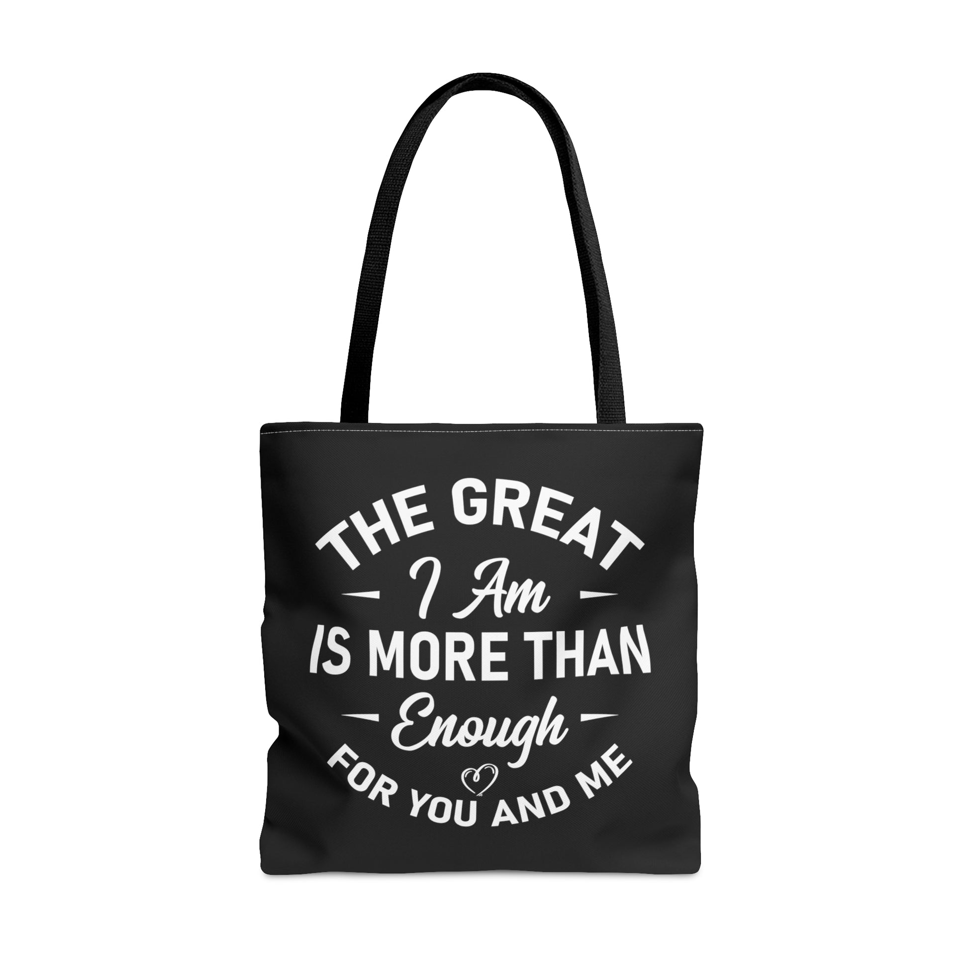 The Great I Am Is More Than Enough For You And I - Tote Bag