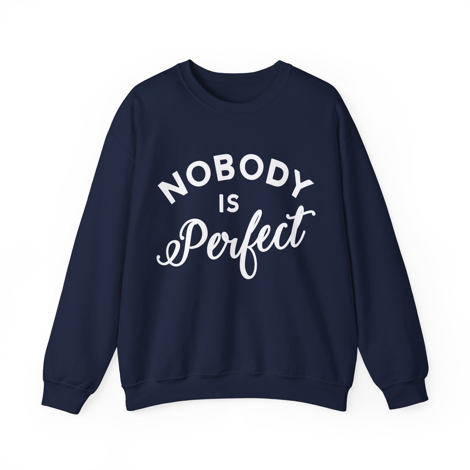 Nobody is Perfect - Sweatshirt