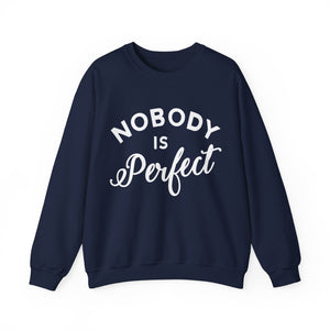 Nobody is Perfect - Sweatshirt