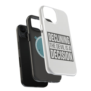 Declining the devil is a decision - MagSafe Tough Case