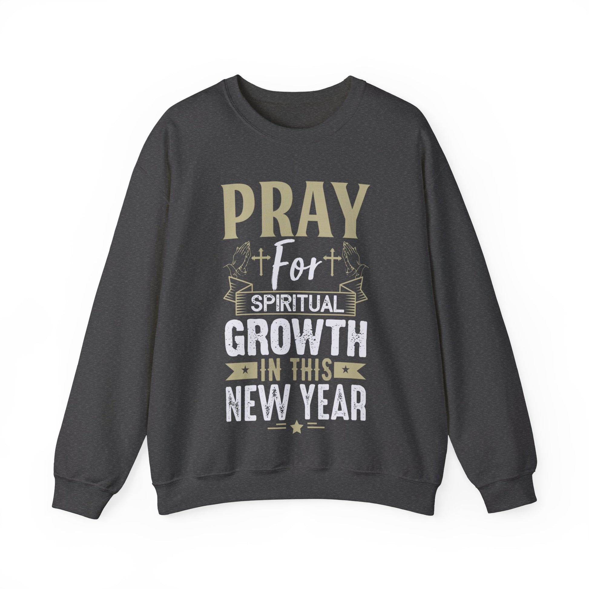 Pray For Spiritual Growth In This New Year - Crewneck Sweatshirt