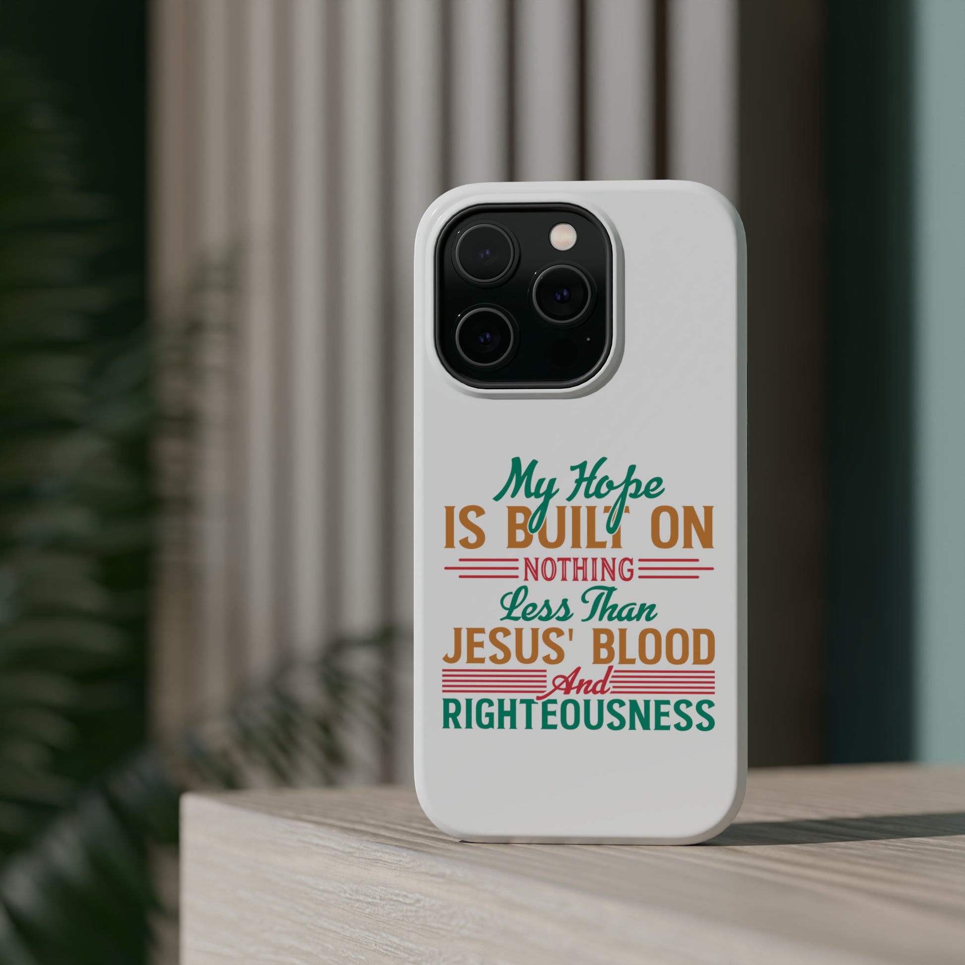 My Hope Is Built On Nothing Less than Jesus' Blood - MagSafe Tough Case