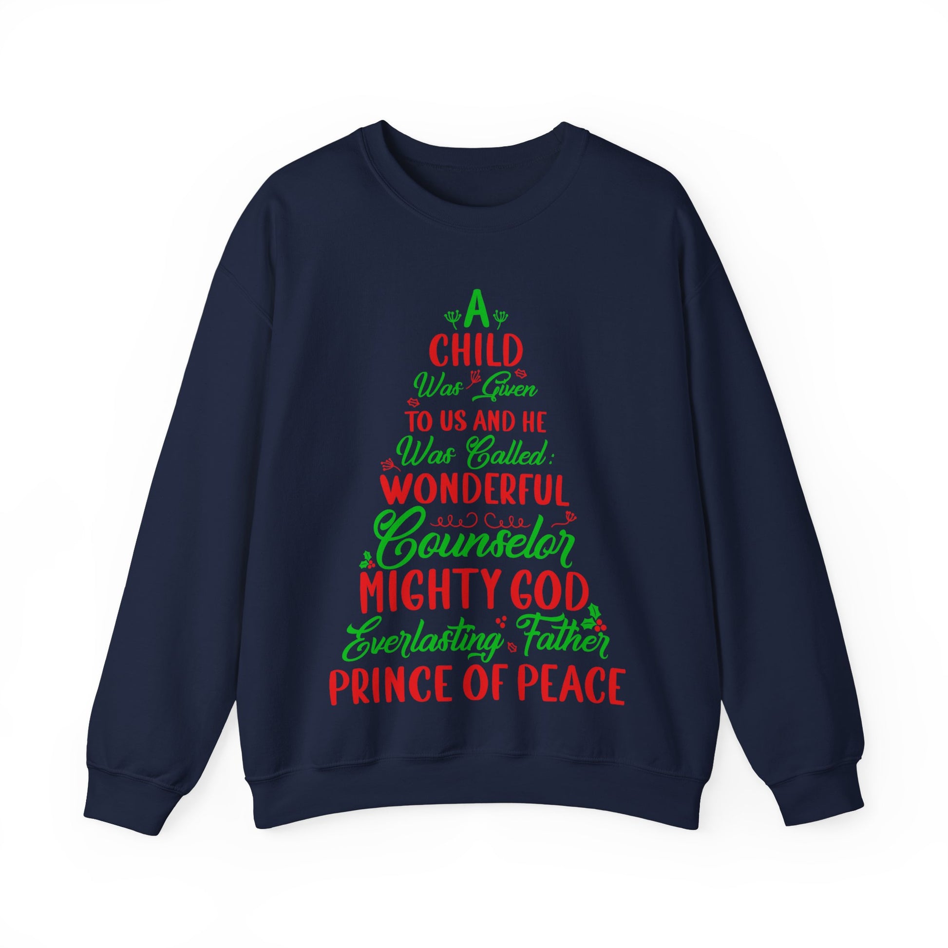 A Child Was Given To Us & Was Called Wonderful - Crewneck Sweatshirt