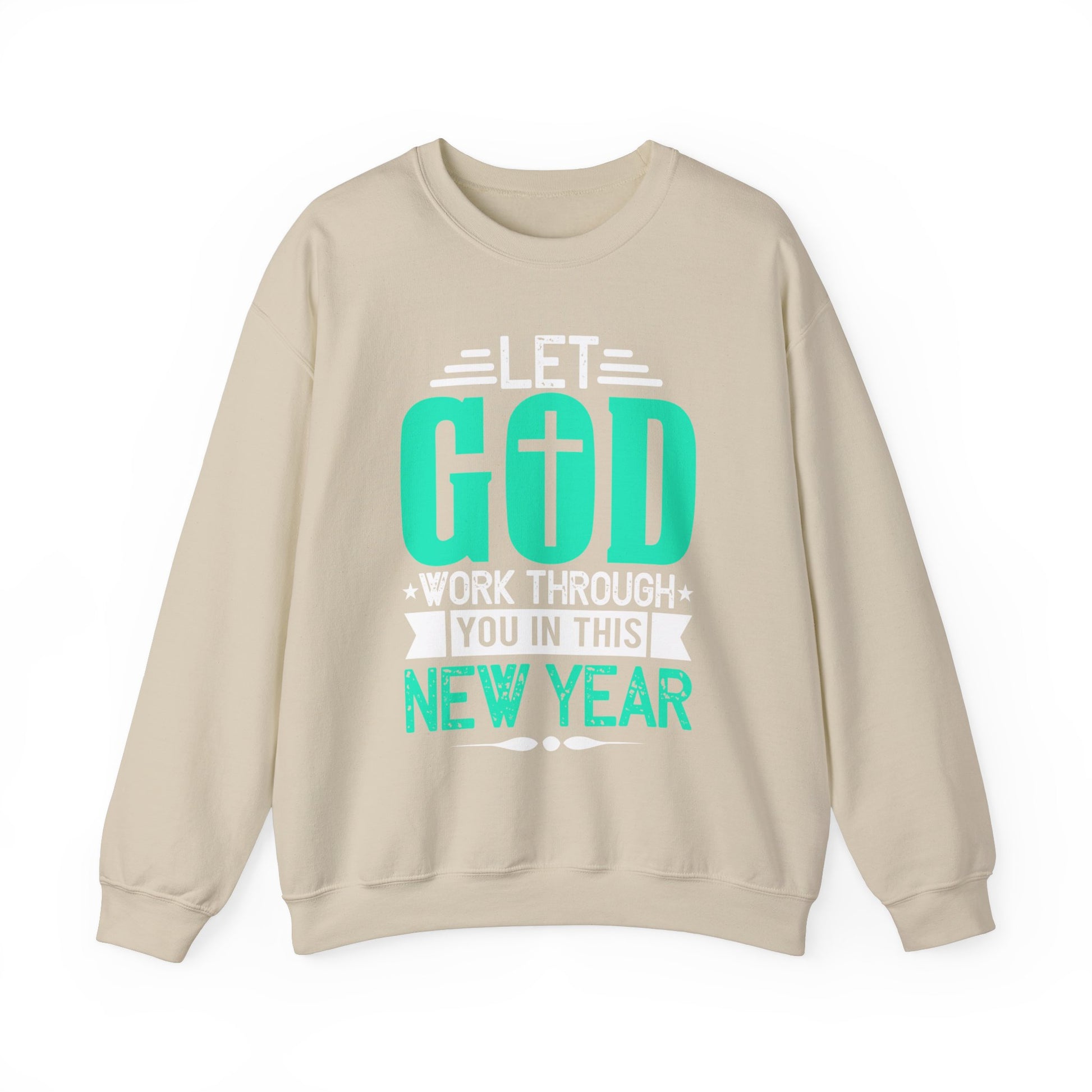 Let God Work Through You In This New Year - Crewneck Sweatshirt