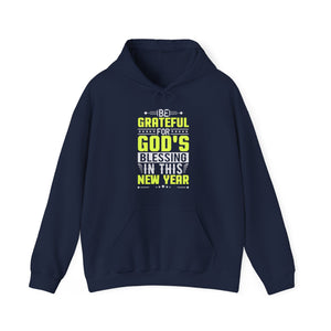 Be Grateful For Gods Blessing In This New Year - Unisex Hoodie