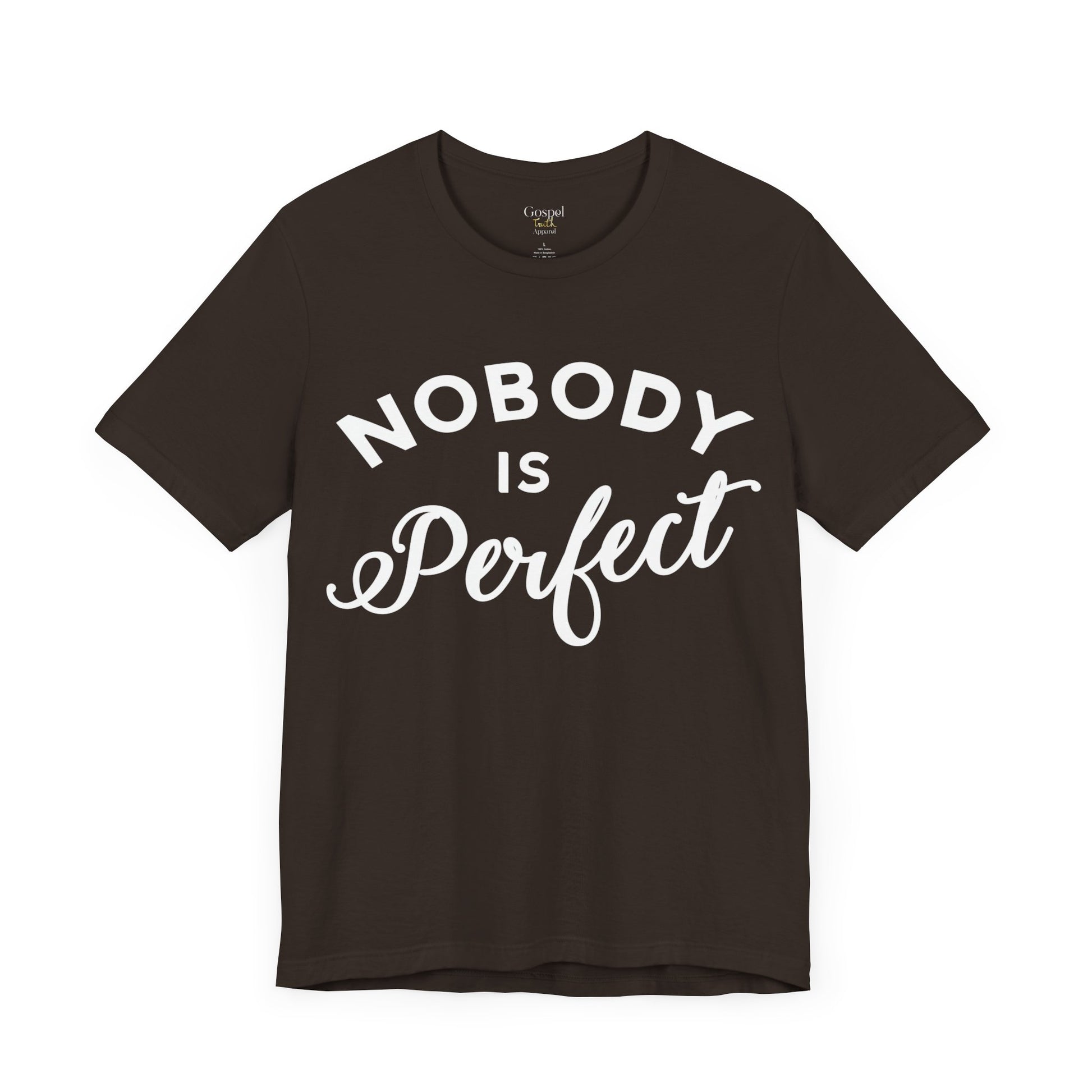 Nobody Is Perfect - Unisex Tee