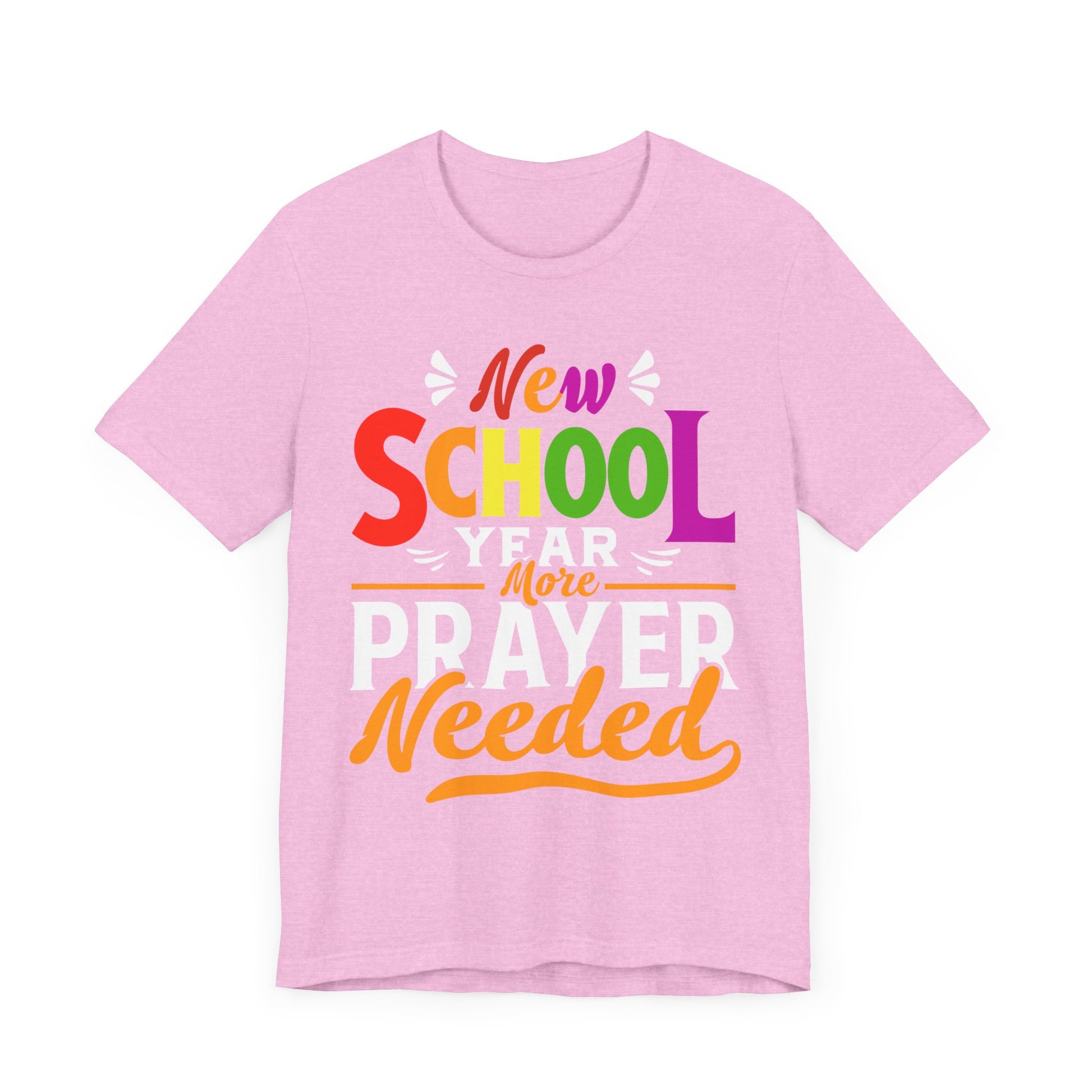 New School Year, More Prayer Needed - Unisex Jersey Short Sleeve Tee