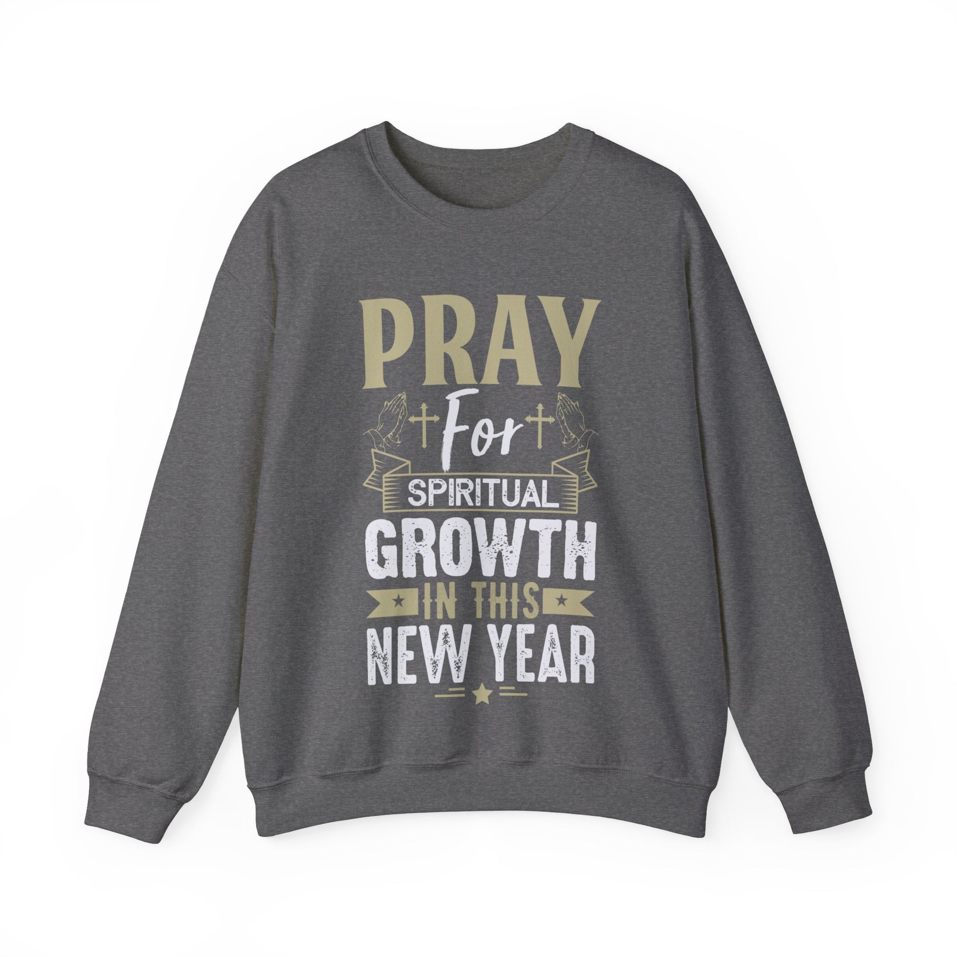 Pray For Spiritual Growth In This New Year - Crewneck Sweatshirt