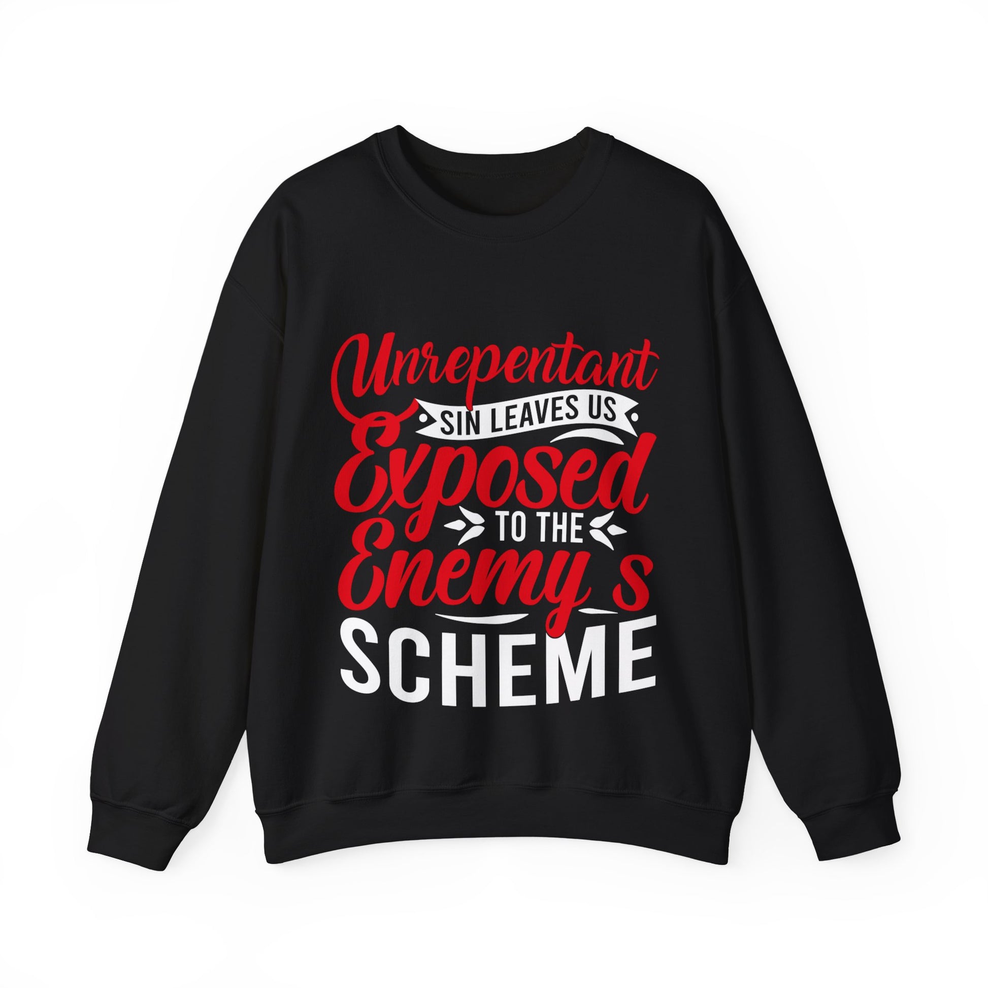 Unrepentant Sins Leaves Us To The Enemy's Schemes - Sweatshirt