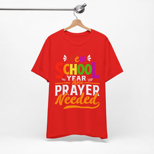 New School Year, More Prayer Needed - Unisex Jersey Short Sleeve Tee