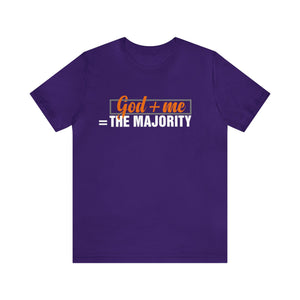 God plus me the majority - Unisex Tee