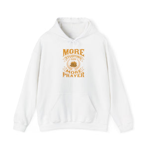 More Studying Even More Prayer - Unisex Heavy Blend™ Hooded Sweatshirt