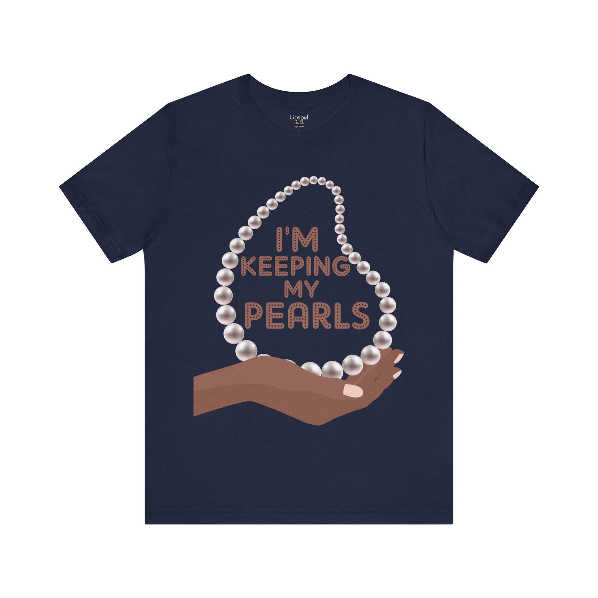 I'm Keeping My Pearls - Unisex Tee