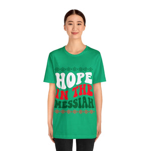 Hope In The Messiah - Unisex Tee