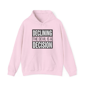 Declining the devil is a decision V2 - Unisex Hoodie