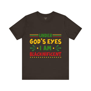 Under God's Eyes I Am Blacknificent - Unisex Tee