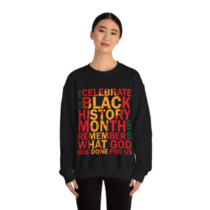 As We Celebrate Black History Month Let Us Remember What God Has Done For Us - Sweatshirt