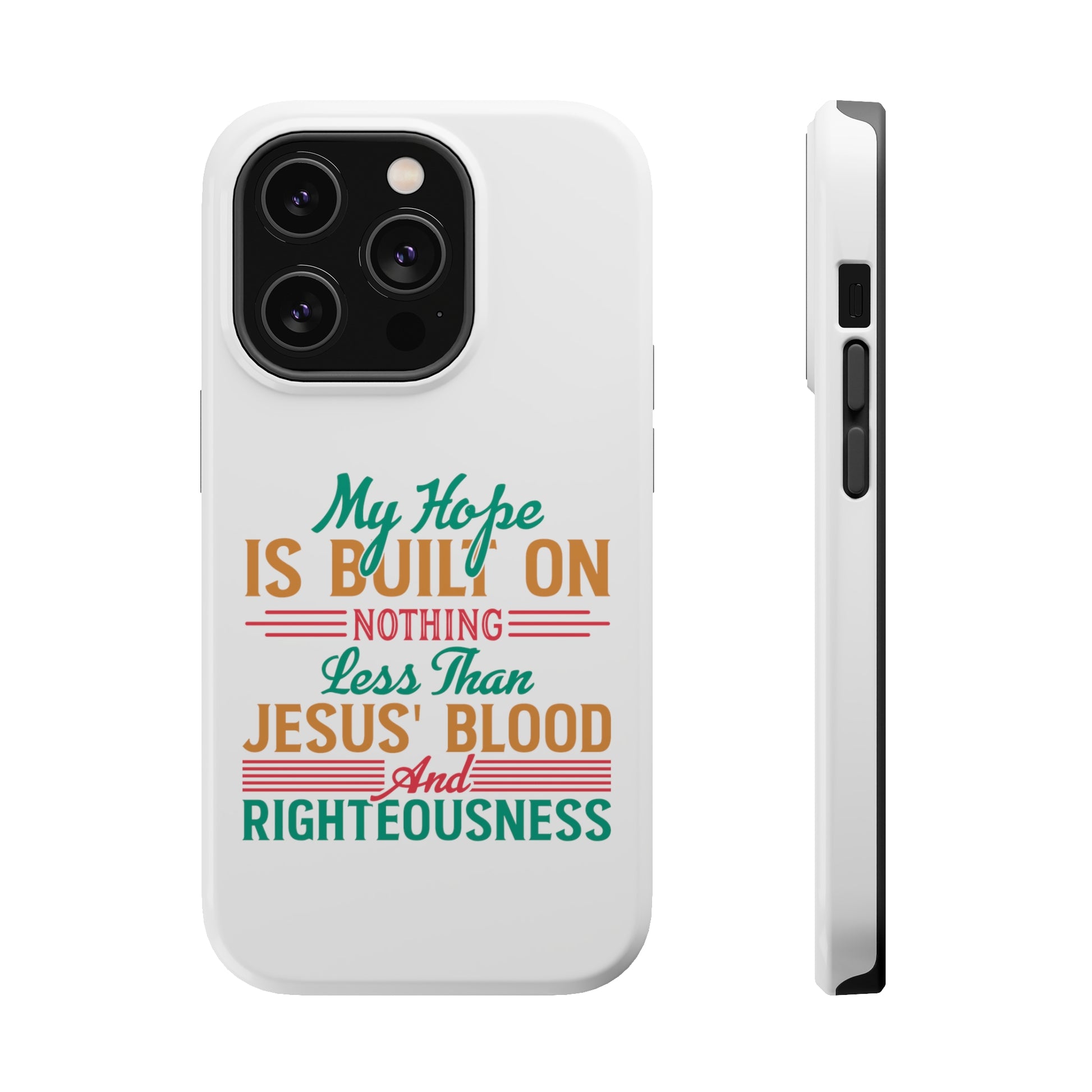 My Hope Is Built On Nothing Less than Jesus' Blood - MagSafe Tough Case