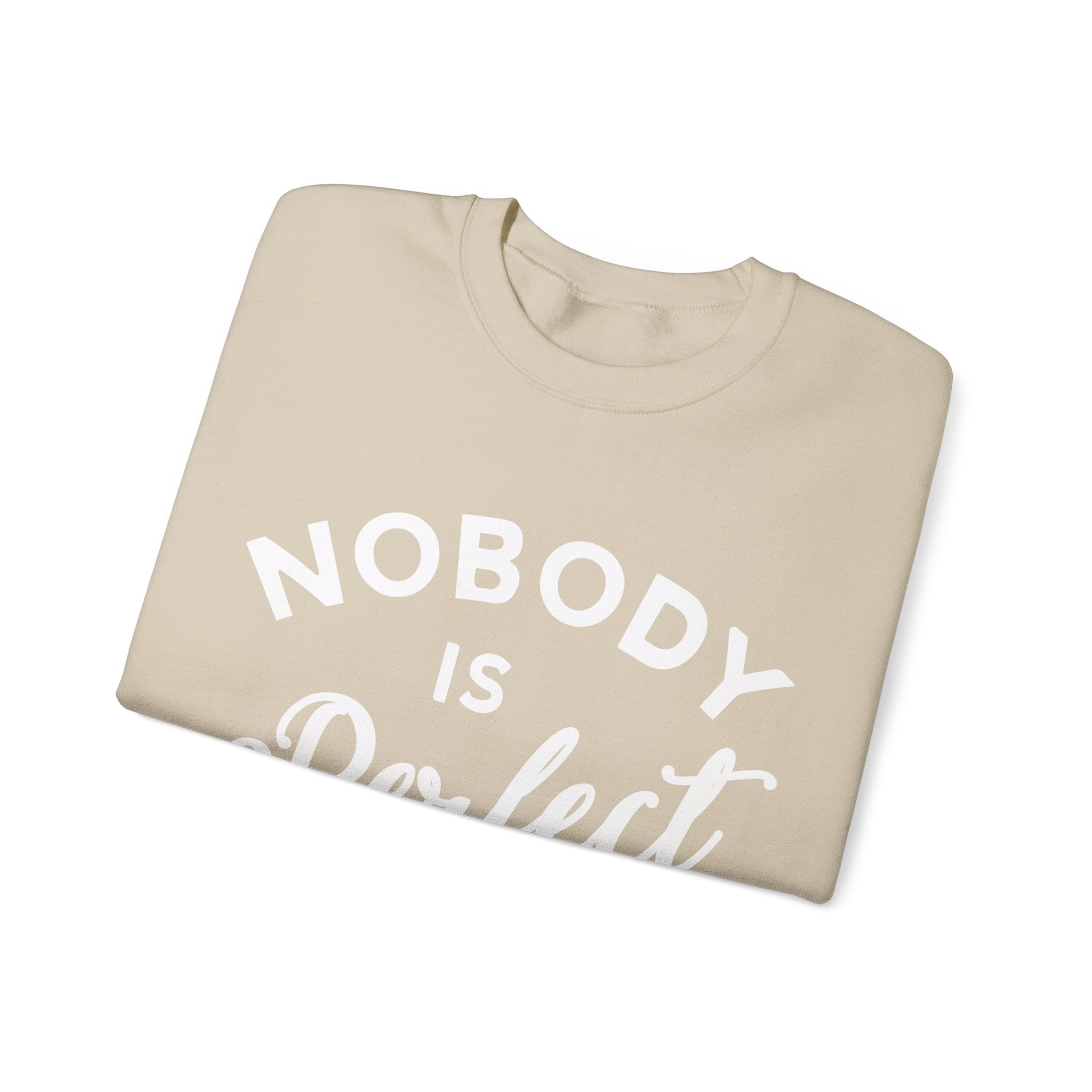 Nobody is Perfect - Sweatshirt