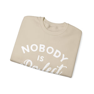 Nobody is Perfect - Sweatshirt