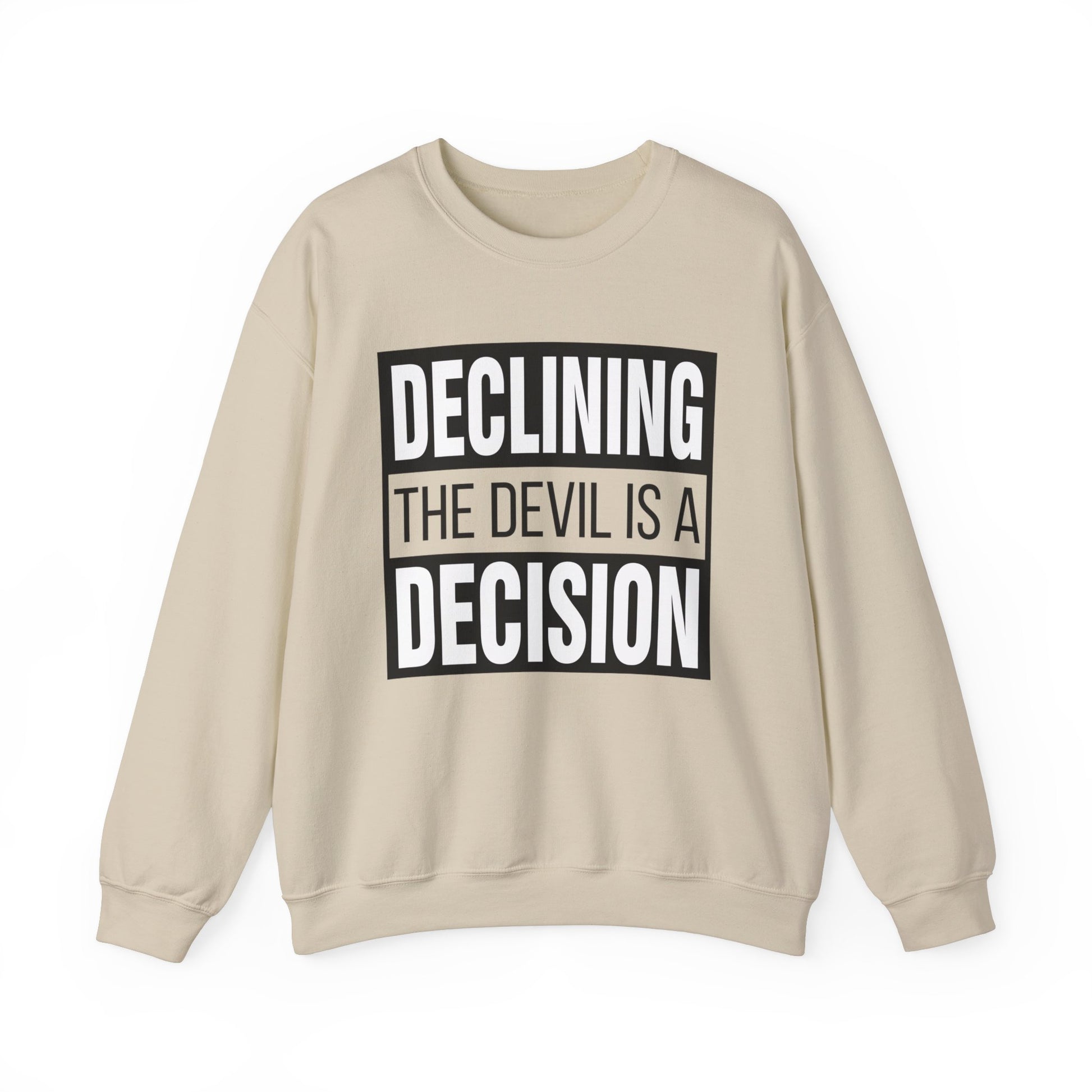 Declining the devil is a decision - Crewneck Sweatshirt