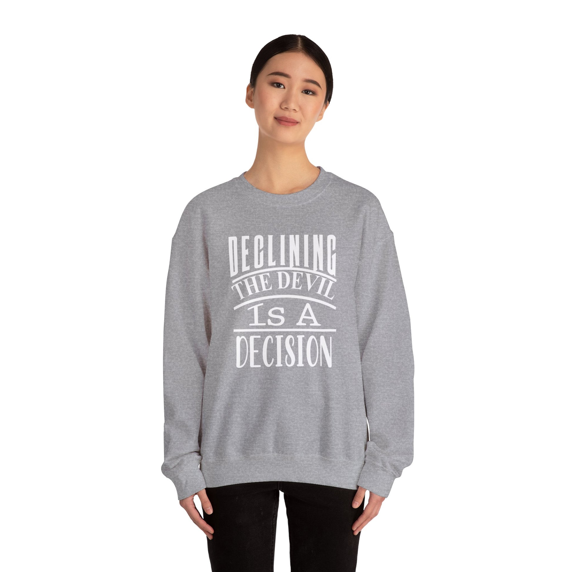 Declining the devil is a decision - Crewneck Sweatshirt