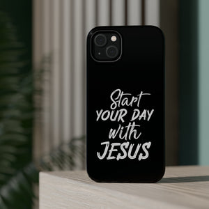 Start your day with Jesus - MagSafe Tough Case