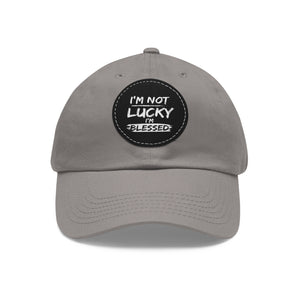 I'm Not Lucky, I'm Blessed - Hat