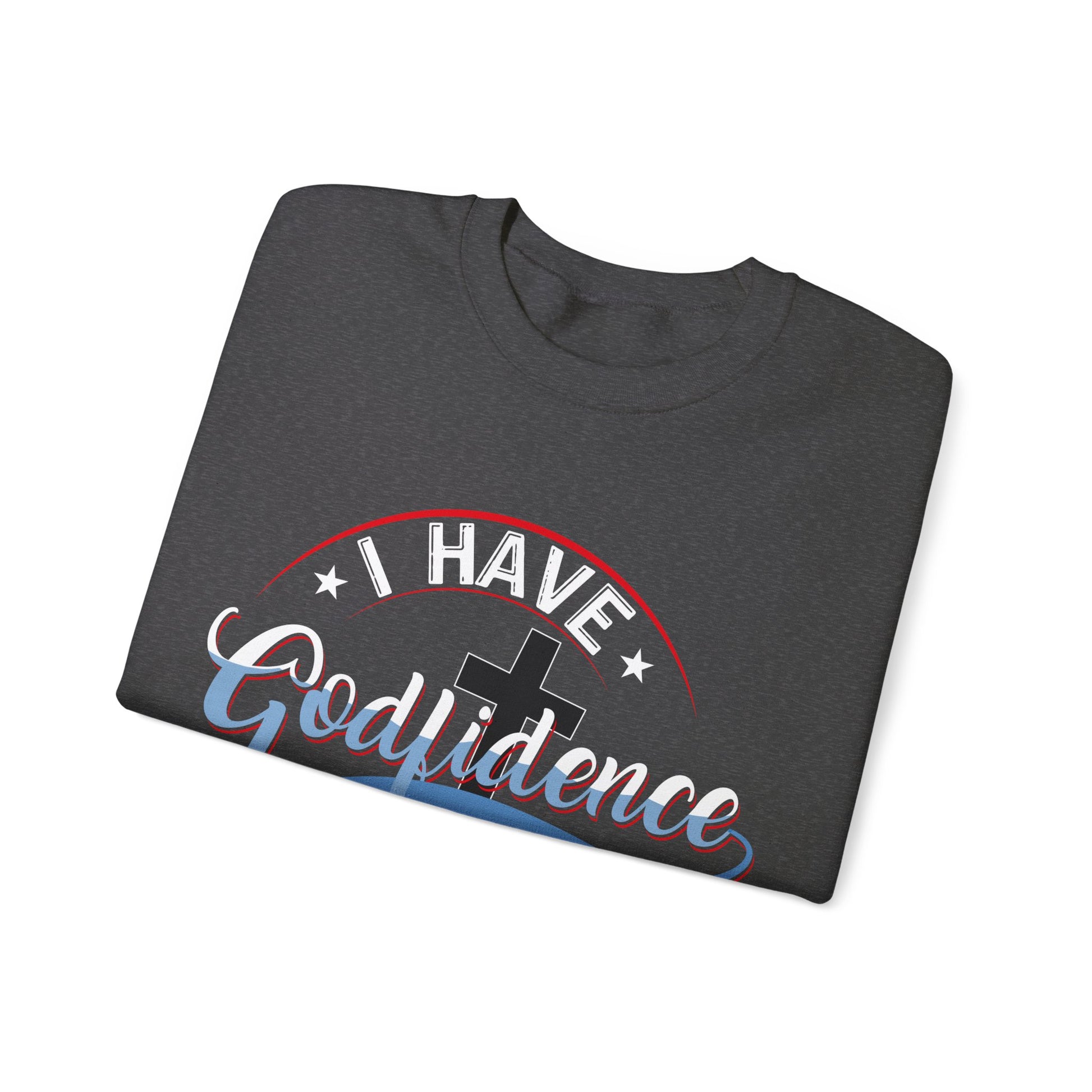 I have Godfidence - Sweatshirt