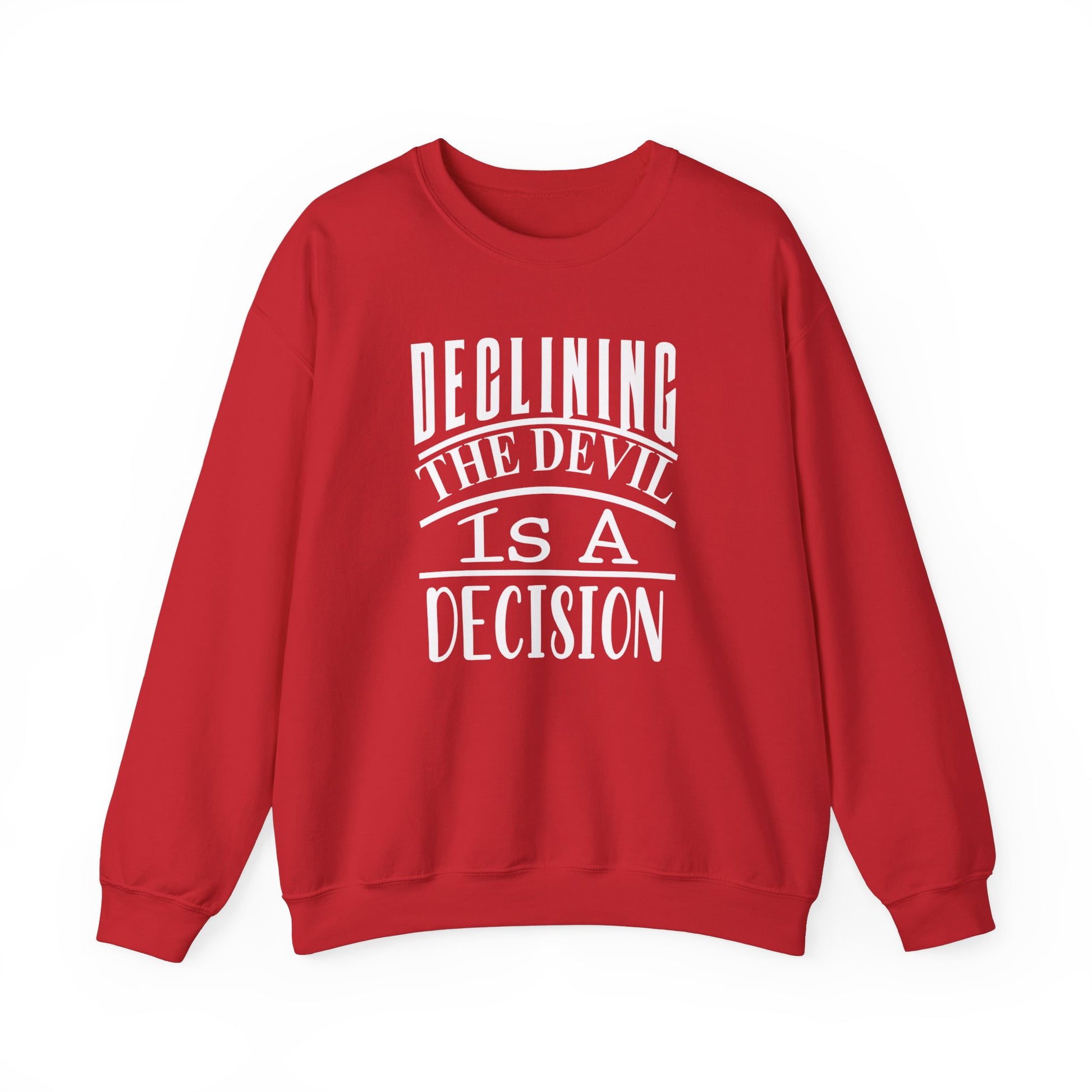 Declining the devil is a decision - Crewneck Sweatshirt