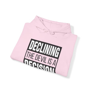 Declining the devil is a decision V2 - Unisex Hoodie