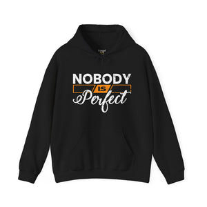 Nobody is Perfect - Unisex Hoodie