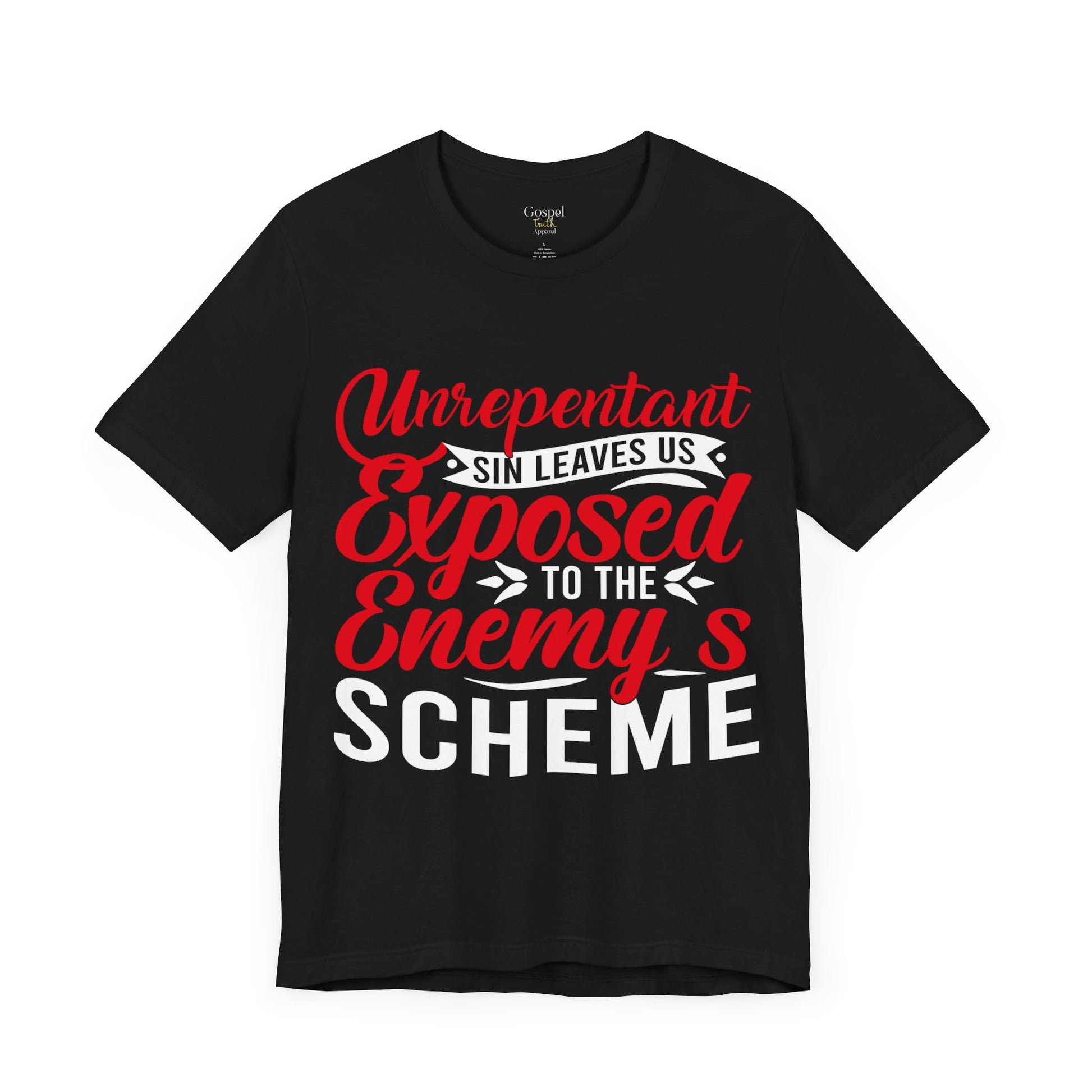 Unrepentant Sins Leaves Us To The Enemy's Schemes - Unisex Tee