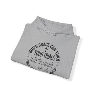 Gods grace can turn your trials into triumph your test into testimonies - Unisex Hoodie