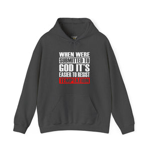 When We're Submitted To God Its Easier To Reset Temptation  - Unisex Hoodie