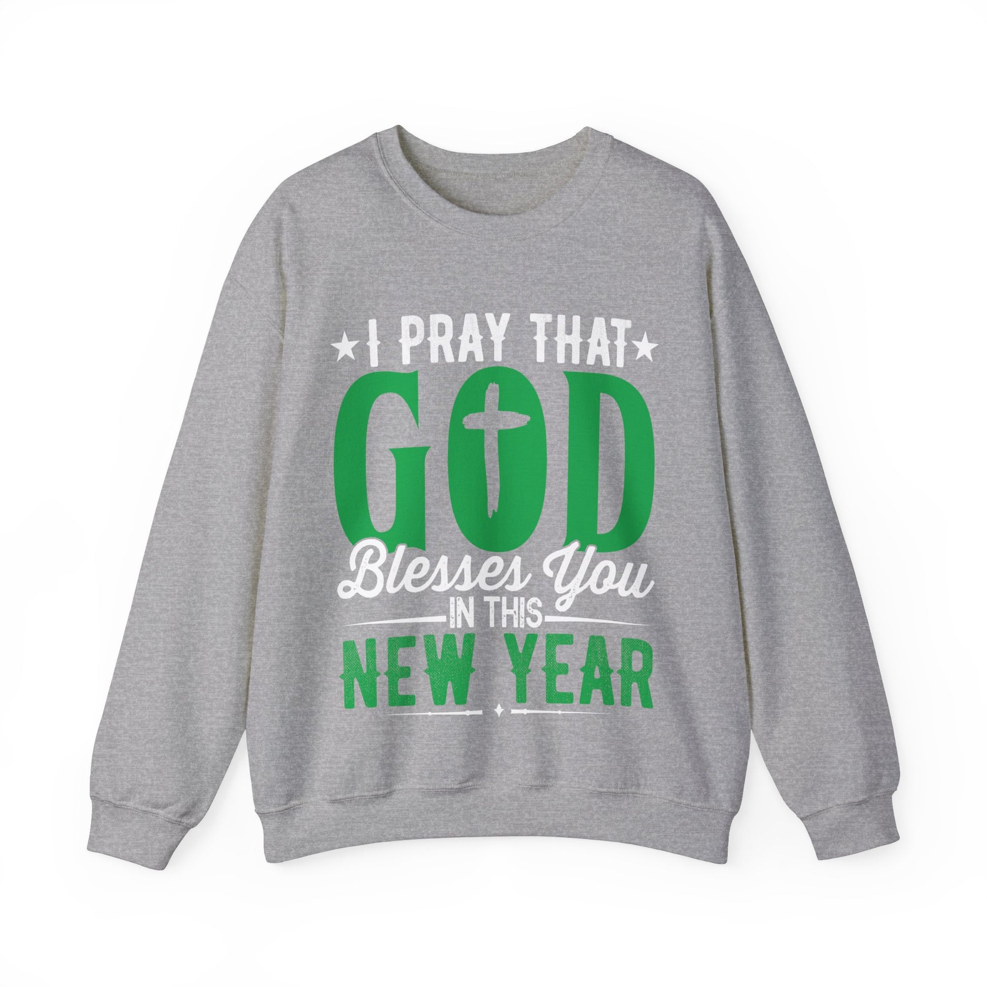 I Pray That God Blesses You In This New Year - Crewneck Sweatshirt