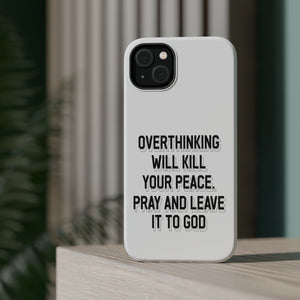 Overthinking will kill your peace Pray and leave it to God - MagSafe Tough Case