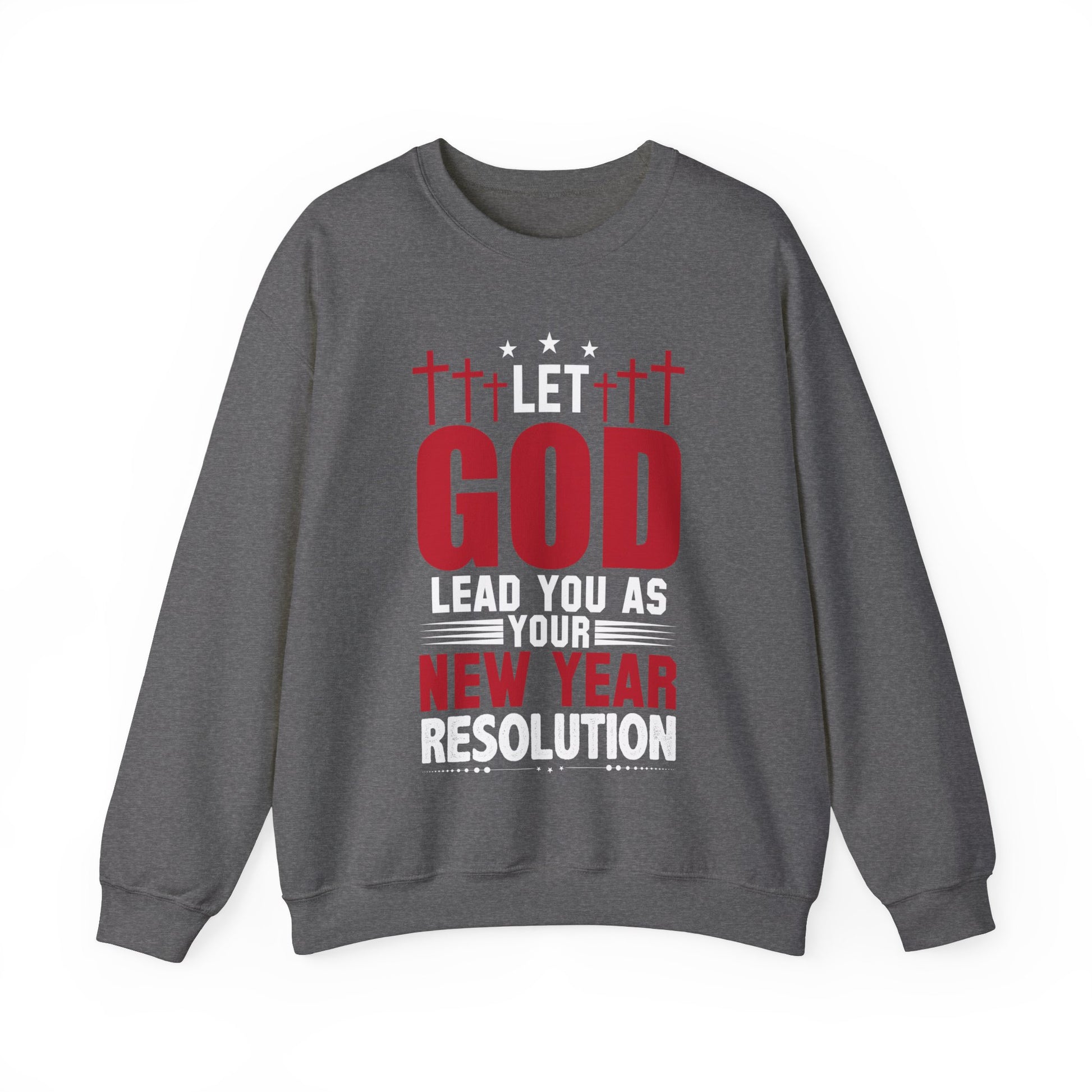 Let God Lead You As Your New Year Resolution - Crewneck Sweatshirt