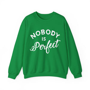 Nobody is Perfect - Sweatshirt