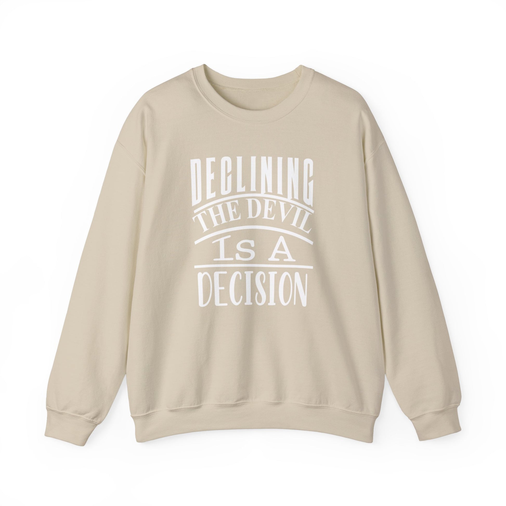 Declining the devil is a decision - Crewneck Sweatshirt