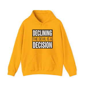 Declining the devil is a decision V2 - Unisex Hoodie