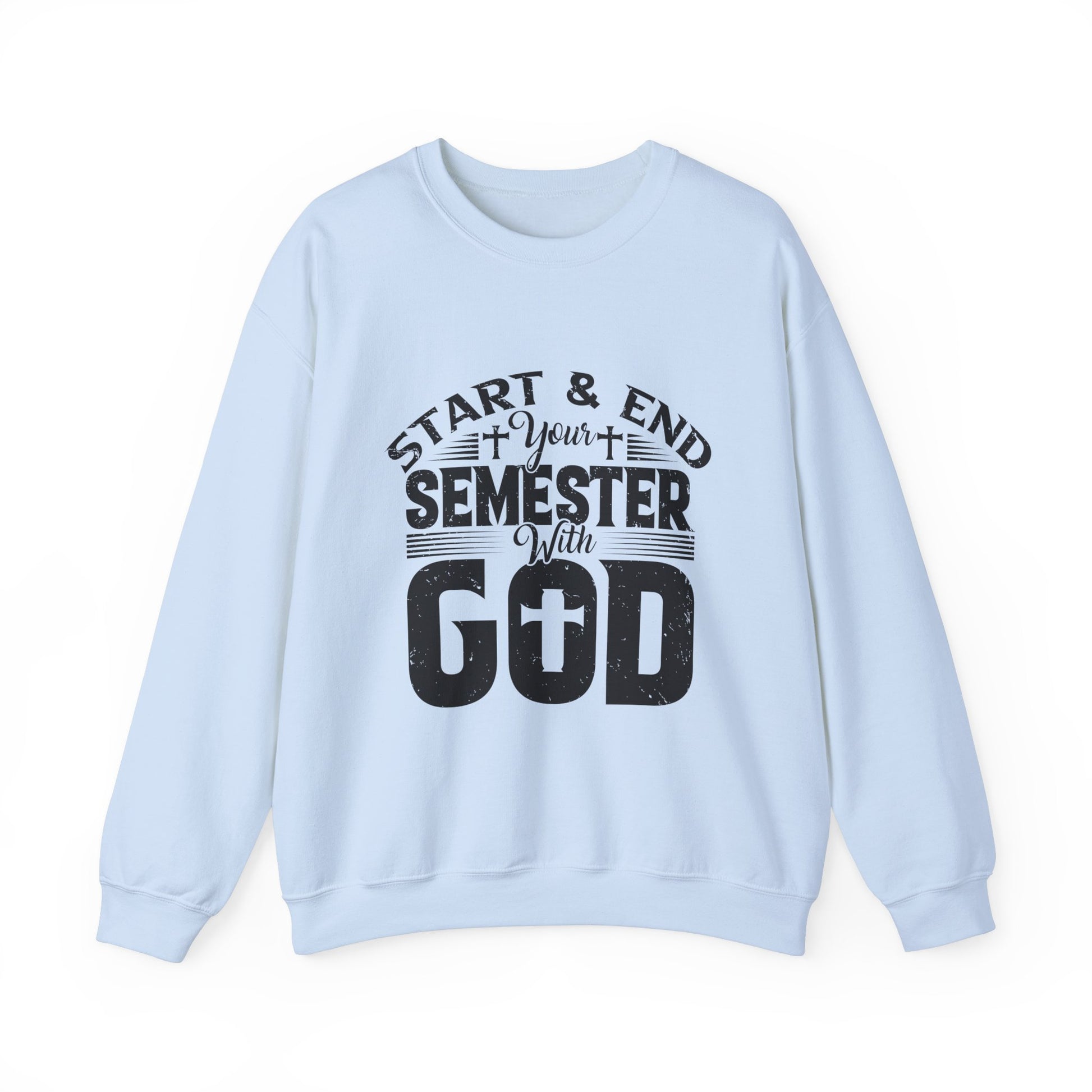 Start & End Your Semester With God - Unisex Heavy Blend™ Crewneck Sweatshirt