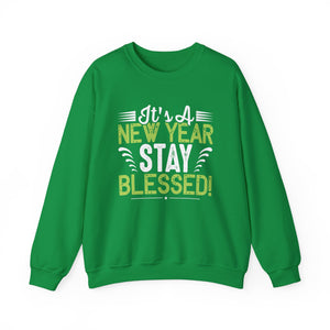 Its A New Year Stay Blessed - Crewneck Sweatshirt